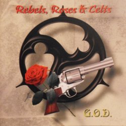 Garden Of Delight - Rebels, Roses & Celts (2005)