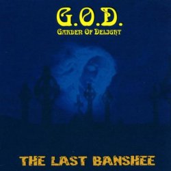 Garden Of Delight - The Last Banshee (2004)