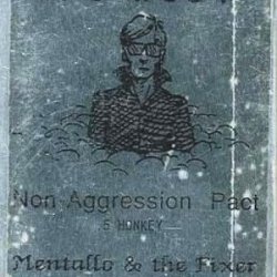 Non-Aggression Pact & Mentallo And The Fixer - .5 Honkey / Wreckage Ruin Regrets Redemption (1991) [Split]