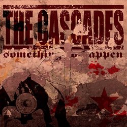 The Cascades - Something To Happen (2016)