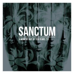 Sanctum - A Moment Out Of Ten Years 2.0 (2017)