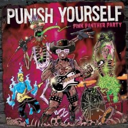 Punish Yourself - Pink Panther Party (2009)