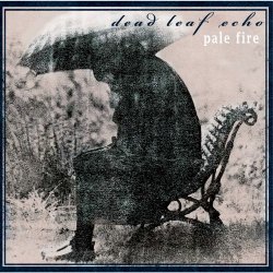 Dead Leaf Echo - Pale Fire (2008) [EP]
