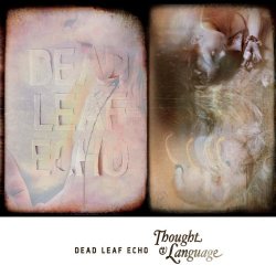 Dead Leaf Echo - Thought & Language (2013)
