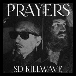 Prayers - SD Killwave (2013)