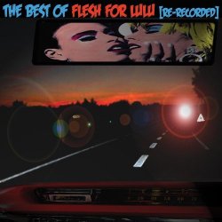 Flesh For Lulu - Best Of (Re-Recorded) (2009)