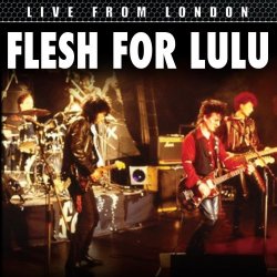 Flesh For Lulu - Live From London (2016)