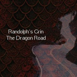 Randolph's Grin - The Dragon Road (2016) [EP]