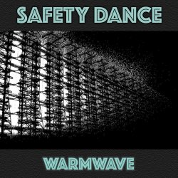 Safety Dance - Warmwave (2017) [EP]