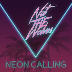 Not The Wolves - Neon Calling (2017)