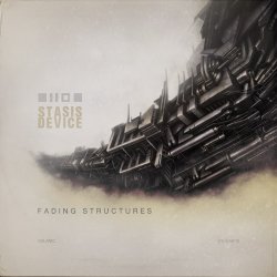 Stasis Device - Fading Structures (2014)