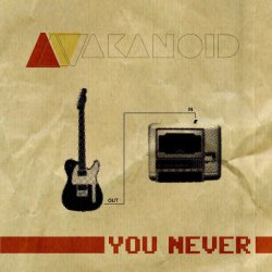 Akanoid - You Never (2013) [EP]
