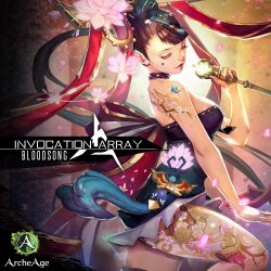 Invocation Array - Bloodsong (ArcheAge Aria NA Theme) (2017) [Single]