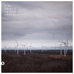 Pia Fraus - Field Ceremony (2017)