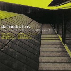 Pia Fraus - Plastilina (2003) [EP]