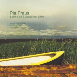 Pia Fraus - Sailing On A Grapefruit Lake (2005)