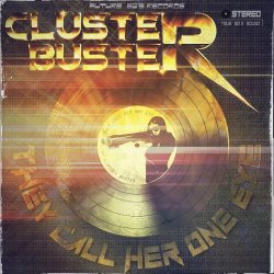 Cluster Buster - They Call Her One Eye (2014)