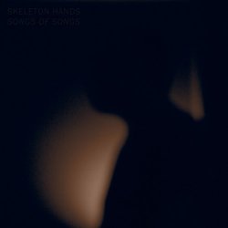 Skeleton Hands - Songs Of Songs (2012) [EP]