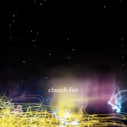 Church Fire - Church Fire (2013)