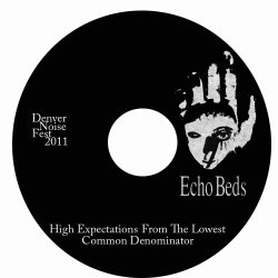 Echo Beds - High Expectations From The Lowest Common Denominator (2011) [EP]