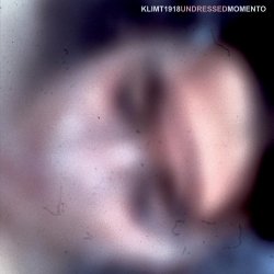 Klimt 1918 - Undressed Momento (2005)