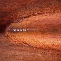 Displacer - The Face You Deserve (2017)