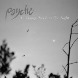 Psyche - All Things Pass Into The Night (2015) [EP]