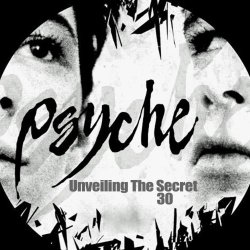 Psyche - Unveiling The Secret 30 (2017) [EP]