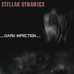 Stellar Dynamics - Dark Infection (2017)
