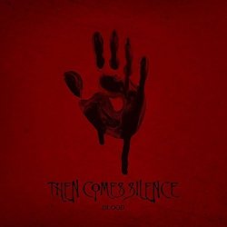 Then Comes Silence - Blood (2017)