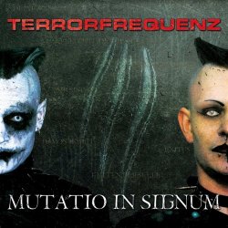 Terrorfrequenz - Mutatio In Signum (2017)