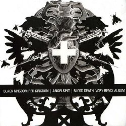 Angelspit - Black Kingdom Red Kingdom: Blood Death Ivory Remix Album (2009)