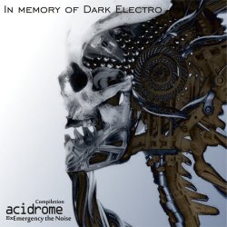 AciDrome - In Memory Of Dark Electro (2016)