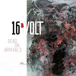 16Volt - Dead On Arrivals (2017) [EP]