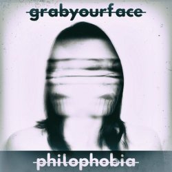 Grabyourface - Philophobia (2017) [EP]