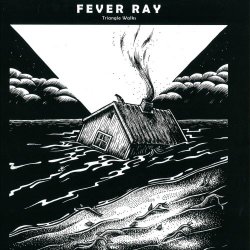 Fever Ray - Triangle Walks (2009) [EP]