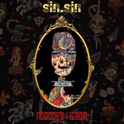 Sin.Sin - Nobody's Heroin (2017)