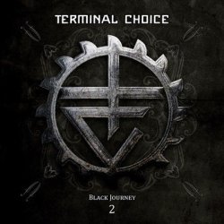 Terminal Choice - Black Journey 2 (2011) [2CD]