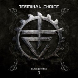 Terminal Choice - Black Journey 3 (2011) [2CD]
