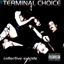 Terminal Choice - Collective Suicide (2002) [EP]