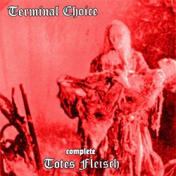Terminal Choice - Complete: Totes Fleisch (1998)