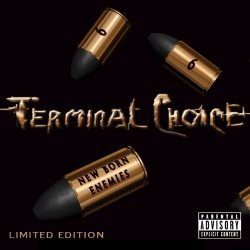 Terminal Choice - New Born Enemies (2006) [2CD]