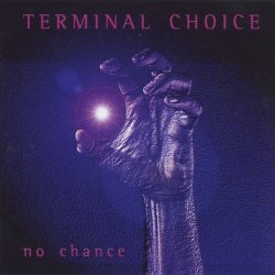 Terminal Choice - No Chance (2000) [EP]