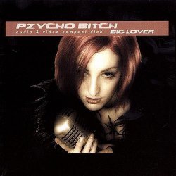 Pzychobitch - Big Lover (2002) [EP]