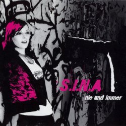 S.I.N.A - Nie Und Immer (2006)