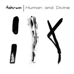Ashram - Human And Divine (2017)