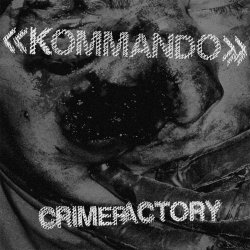 Kommando - Crimefactory (2013)