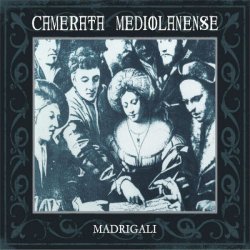 Camerata Mediolanense - Madrigali (2013) [2CD Remastered]