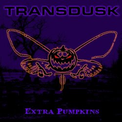 Transdusk - Extra Pumpkins (2017) [EP]