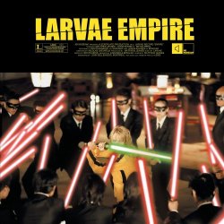Larvae - Empire (2005) [EP]